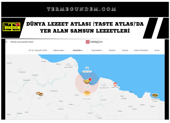 Dünya Lezzet Atlası (Taste Atlas)'da Yer Alan Samsun Lezzetleri